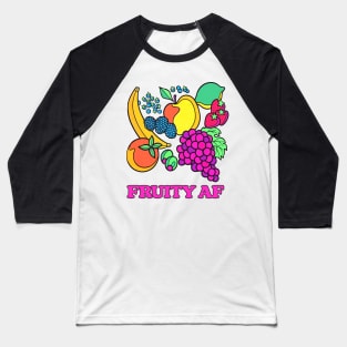 Fruity AF  / Original Retro Typography Design Baseball T-Shirt